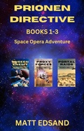 Cover: Prionen Directive Books 1-3 (Space Opera Adventure) - Matt Edsand