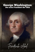 Bild: George Washington: Der erste Präsident der USA - Kante Verlag
