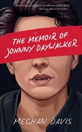 Cover: The Memoir of Johnny DayWalker - Meghan Davis