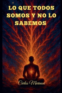 Abbildung von: Lo que todos somos y no lo sabemos - Carlos Marinoni