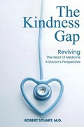 Cover: The Kindness Gap - ROBERT STUART, MD