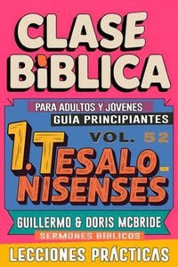 Abbildung von: Clase Bíblica para Adultos y Jóvenes Guía Principiantes - 1 Tesalonisenses - Sermones Bíblicos