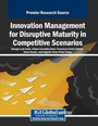 Cover: Innovation Management for Disruptive Maturity in Competitive Scenarios - Business Science Reference