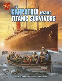 Enlarge image Cover: The Carpathia Rescues Titanic Survivors - Capstone Press