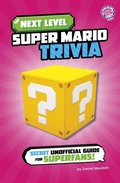 Cover: Next Level Super Mario Trivia - Capstone Press