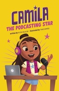 Cover: Camila the Podcasting Star - Picture Window Books