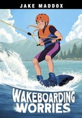 Cover: Wakeboarding Worries - Stone Arch Books