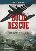 Cover: Bold Rescue of the Forgotten 500 - Capstone Press