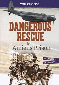 Enlarge image Cover: Dangerous Rescue from Amiens Prison - Capstone Press