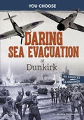 Cover: Daring Sea Evacuation at Dunkirk - Capstone Press