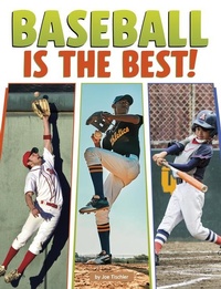 Abbildung von: Baseball Is the Best! - Pebble Books