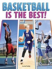 Abbildung von: Basketball Is the Best! - Pebble Books