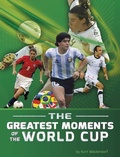 Cover: The Greatest Moments of the World Cup - Capstone Press