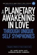 Cover: A Planetary Awakening in Love Through Unique Self Symphonies - Integral Wisdom Publishing - A Division of Integral Publishers