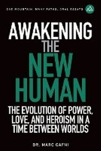 Enlarge image Cover: Awakening the New Human - Integral Wisdom Publishing - A Division of Integral Publishers