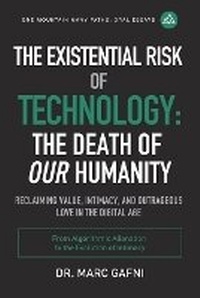 Enlarge image Cover: The Existential Risk of Technology - Integral Wisdom Publishing - A Division of Integral Publishers