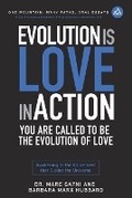 Cover: Evolution is Love in Action - Integral Wisdom Publishing - A Division of Integral Publishers