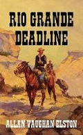 Cover: Rio Grande Deadline - Center Point