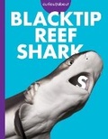 Cover: Curious about Blacktip Reef Sharks - Amicus Learning