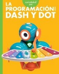 Abbildung von: Curiosidad Por La Programacion Con Dash Y Dot - Amicus Learning