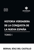 Cover: Historia verdadera de la conquista de la Nueva Espana (Tomo I) - Coleccion Erandique