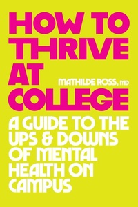 Abbildung von: How to Thrive at College - Diversion Books