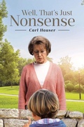 Cover: Well, That's Just Nonsense - Covenant Books