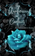Cover: The Awakening of Caellaias - Mikaelynn Rose