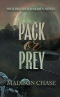 Cover: Pack or Prey - Madison Chase