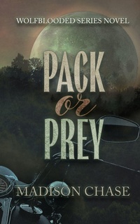 Enlarge image Cover: Pack or Prey - Madison Chase