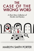 Cover: The Case of the Wrong Word - Marilyn Smith Porter