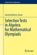 Cover: Selection Tests in Algebra for Mathematical Olympiads - Springer