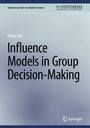 Cover: Influence Models in Group Decision-Making - Springer