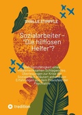 Cover: Sozialarbeiter - "Die hilflosen Helfer"? - Peter Stimpfle