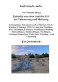 Cover: Episoden aus einer dunklen Zeit zur Erinnerung und Mahnung - ein Quellenbuch - - Peter Stimpfle