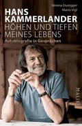 Cover: Hans Kammerlander - H&ouml;hen und Tiefen meines Lebens - Piper