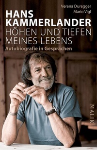 Abbildung von: Hans Kammerlander - Höhen und Tiefen meines Lebens - Piper