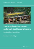 Cover: Literar&auml;sthetisches Lernen au&szlig;erhalb des Klassenzimmers - Frank & Timme