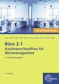 Cover: B&uuml;ro 2.1 - Kaufmann/Kauffrau f&uuml;r B&uuml;romanagement, Lernsituationen, 3. Ausbildungsjahr - Europa-Lehrmittel