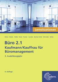 Abbildung von: Büro 2.1 - Kaufmann/Kauffrau für Büromanagement, Lernsituationen, 3. Ausbildungsjahr - Europa-Lehrmittel