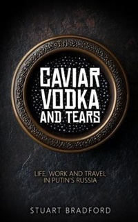 Abbildung von: Caviar, Vodka and Tears - Stuart Bradford