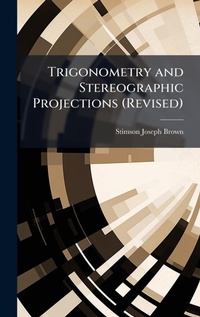 Abbildung von: Trigonometry and Stereographic Projections (Revised) - Hutson Street Press
