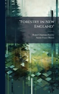 Cover: "Forestry in New England" - Hutson Street Press
