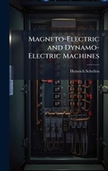 Cover: Magneto-Electric and Dynamo-Electric Machines - Hutson Street Press