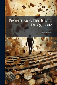 Abbildung von: Prontuario Del Juicio De Quiebra - Hutson Street Press