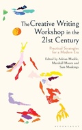 Cover: The Creative Writing Workshop in the 21st Century - Bloomsbury Academic