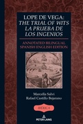 Cover: Lope de Vega: &laquo;The Trial of Wits&raquo; / &laquo;La prueba de los ingenios&raquo; - Peter Lang Verlag