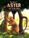 Cover: The Tale Of Aster The Loyal Bear - BookVAULT Publishing