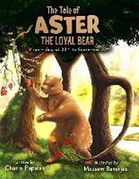 Enlarge image Cover: The Tale Of Aster The Loyal Bear - BookVAULT Publishing
