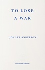 Cover: To Lose a War - Fitzcarraldo Editions